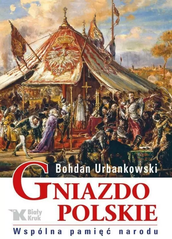 Gniazdo Polskie. Wspólna pamięć narodu - tantis.pl