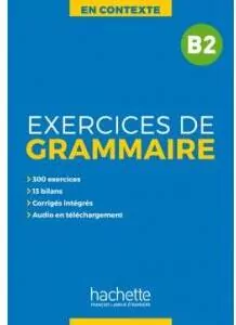 Exercices de grammaire B2. En Contexte - tantis.pl