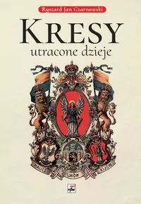 Kresy - utracone dzieje - tantis.pl