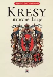 Kresy - utracone dzieje