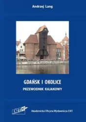 Gdańsk i okolice Przewodnik kajakowy