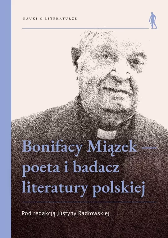 Bonifacy Miązek - poeta i badacz literatury... - tantis.pl