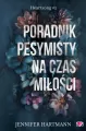 Poradnik pesymisty na czas miłości. Heartsong. Tom 2 - tantis.pl