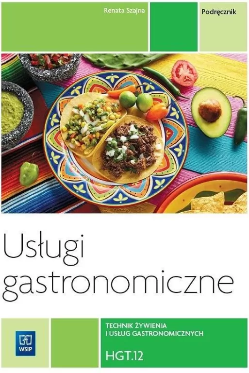 Usługi gastronomiczne. Technik żywienia i usług gastronomicznych. Podręcznik. Kwalifikacja HGT.12 - tantis.pl
