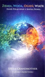 Ziemia, woda, ogień, wiatr. Nasze połączenie z Matką Ziemią