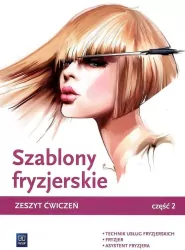 Szablony fryzjerskie. Zeszyt ćwiczeń. Część 2. WSiP