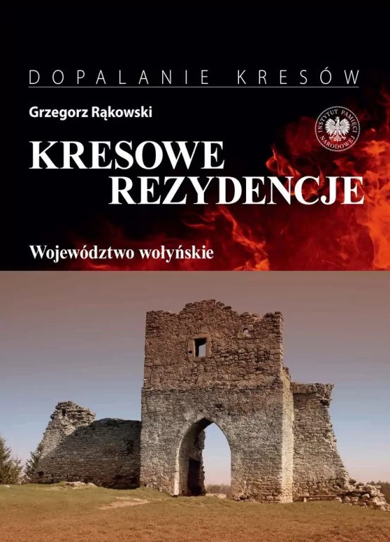 Kresowe rezydencje T.4 Województwo wołyńskie - tantis.pl