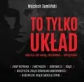 To tylko układ. Nadzieja jest walką, przetrwanie zwycięstwem. Audiobook 6w1 - tantis.pl