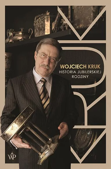 Wojciech Kruk. Historia jubilerskiej rodziny - tantis.pl