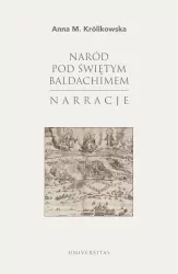 Naród pod świętym baldachimem. Narracje