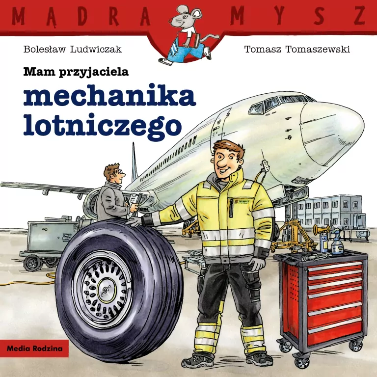 Mądra Mysz. Mam przyjaciela mechanika lotniczego - tantis.pl