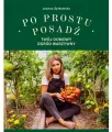 Po prostu posadź. Twój domowy ogród warzywny - tantis.pl