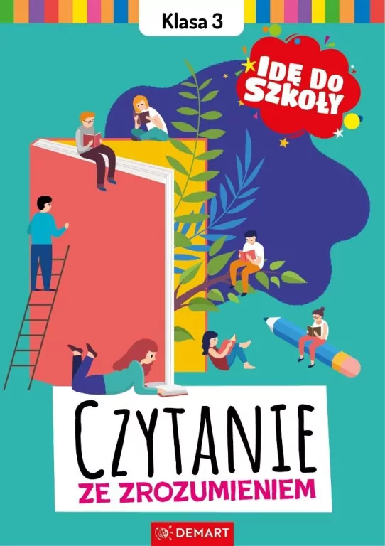 Idę do szkoły. Czytanie ze zrozumieniem Klasa 3 - tantis.pl