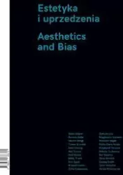 Estetyka i uprzedzenia / Aesthetics and Bias