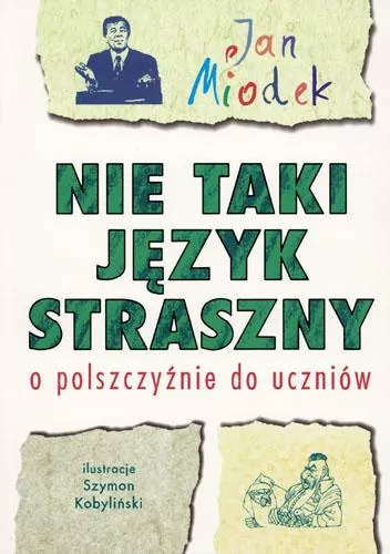 Nie taki język straszny. O polszczyźnie dla uczniów - tantis.pl