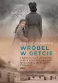 Wróbel w getcie. Ukryte arcydzieło. Tom 2 - tantis.pl
