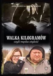 Walka kilogramów, czyli męska otyłość