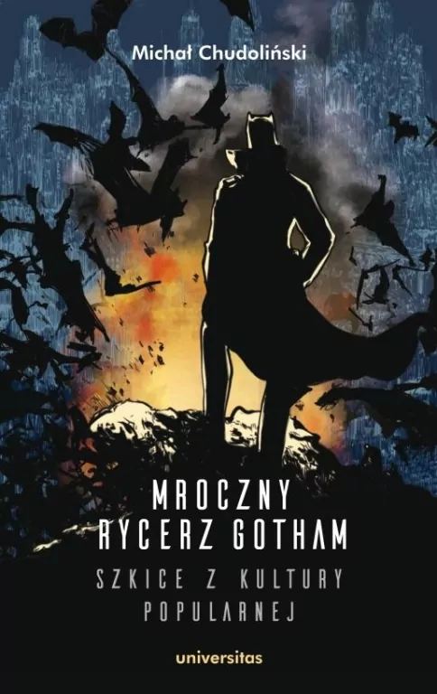 Mroczny Rycerz Gotham. Szkice z kultury popularnej - tantis.pl