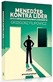 Menedżer kontra lider czyli o świadomym rozwoju zawodowym - tantis.pl
