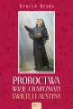Proroctwa, wizje, charyzmaty świętej Faustyny - tantis.pl