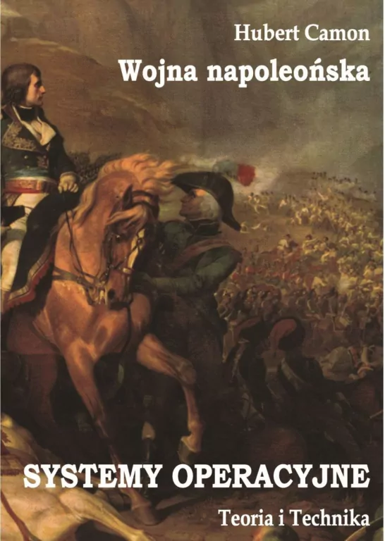 Wojna napoleońska. Systemy operacyjne... - tantis.pl