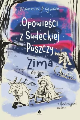 Opowieści z Sudeckiej Puszczy. Zima