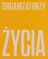 Organizatorzy życia De Stijl, polska awangarda i design