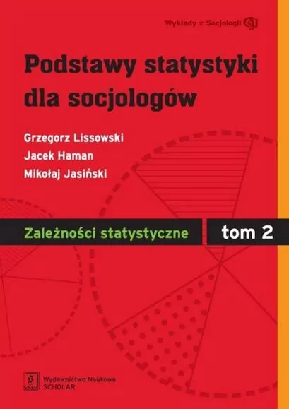 Podstawy statystyki dla socjologów Tom 2 Zależności statystyczne - tantis.pl