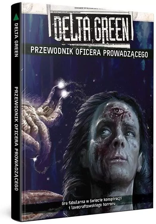 Delta Green: Przewodnik Oficera Prowadzącego - tantis.pl