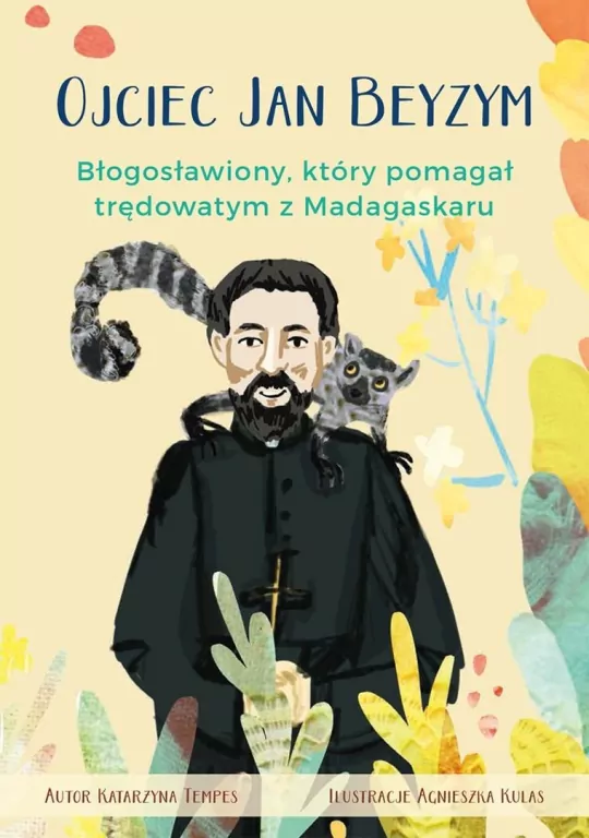 Ojciec Jan Beyzym. Błogosławiony, który pomagał.. - tantis.pl