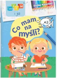 Wiem i ja! Dodaj kolorów! cz. 2 Co mam na myśli?