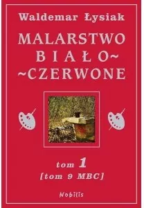 Malarstwo Biało-Czerwone. Tom 1 - tantis.pl