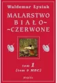 Malarstwo Biało-Czerwone. Tom 1 - tantis.pl