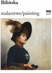 Bilińska. Malarstwo