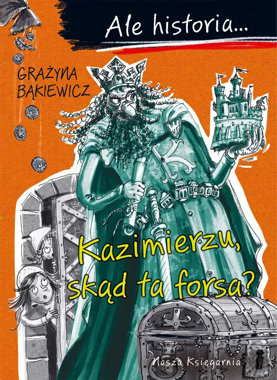 Ale historia... 2 Kazimierzu, skąd ta forsa? - tantis.pl