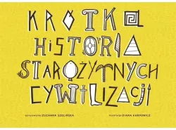 Krótka historia starożytnych cywilizacji