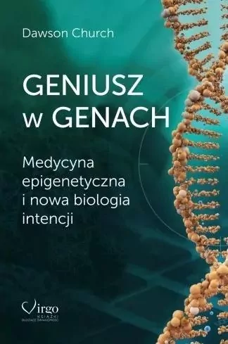 Geniusz w genach. Medycyna epigenetyczna i nowa.. - tantis.pl