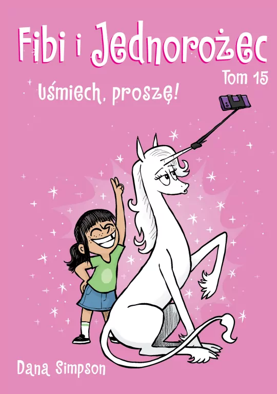 Uśmiech, proszę. Fibi i Jednorożec Tom 15 - tantis.pl
