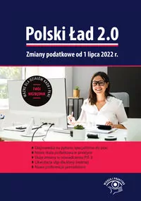 Polski Ład 2.0. Zmiany podatkowe od 1 lipca 2022 r. - tantis.pl