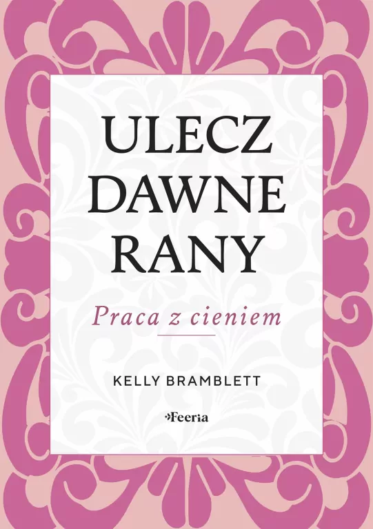 Ulecz dawne rany - tantis.pl