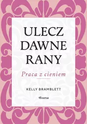 Ulecz dawne rany