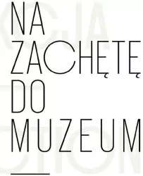 Na zachętę do muzeum