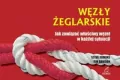 Węzły żeglarskie Jak zawiązać węzeł w każdej sytuacji - tantis.pl