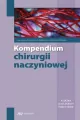 Kompendium chirurgii naczyniowej. Książka dla lekarzy praktyków - tantis.pl