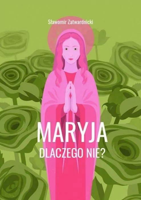 Maryja. Dlaczego nie? - tantis.pl