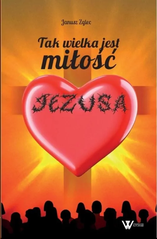 Tak wielka jest miłość Jezusa - tantis.pl