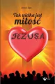Tak wielka jest miłość Jezusa - tantis.pl