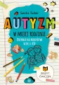 Autyzm w mojej rodzinie. Dziennik dla rodzeństwa - tantis.pl
