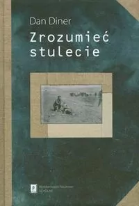 Zrozumieć stulecie - tantis.pl