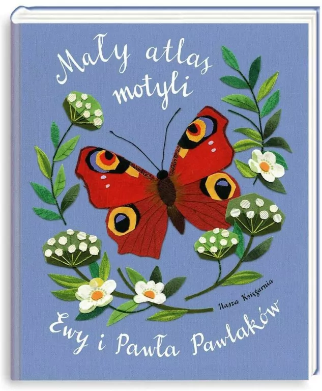 Mały atlas motyli Ewy i Pawła Pawlaków. Mały atlas Pawlaków - tantis.pl